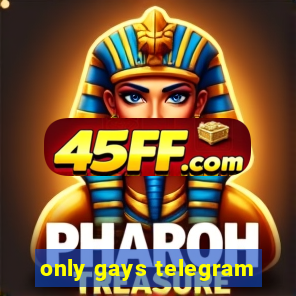 only gays telegram